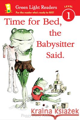 Time for Bed, the Babysitter Said Peggy Perry Anderson 9780547850610 Houghton Mifflin Harcourt (HMH) - książka