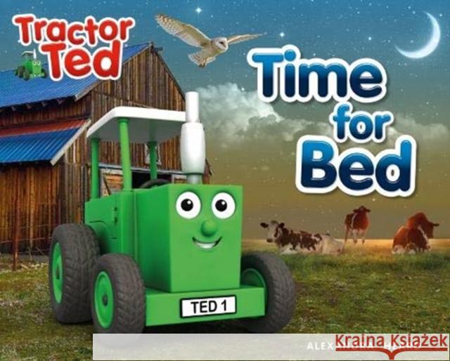 Time for Bed: Tractor Ted Alexandra Heard 9781999791650 Tractorland Ltd - książka