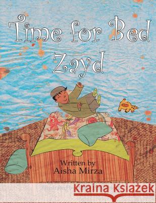 Time for Bed Zayd Aisha Mirza 9781544150857 Createspace Independent Publishing Platform - książka