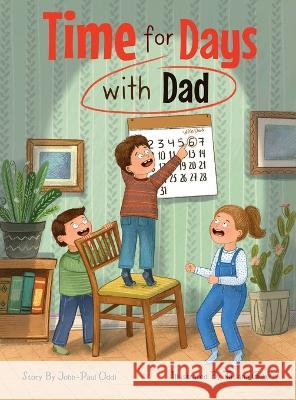 Time for Days with Dad John-Paul Oddi Tatiana Gubich  9781738968121 John-Paul Oddi - książka