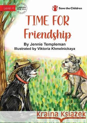 Time for Friendship Jennie Templeman   9781922951687 Library for All - książka