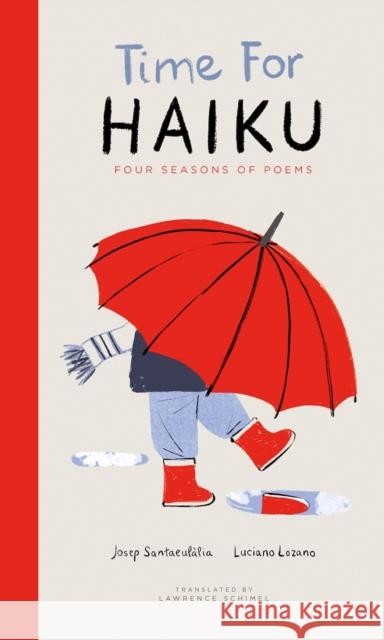 Time for Haiku: Four Seasons of Poems Josep Santaeul?lia Luciano Lozano Lawrence Schimel 9781636551739 Red Comet Press - książka