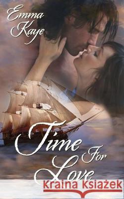 Time for Love Emma Kaye 9781628300727 Wild Rose Press - książka