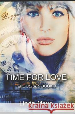 Time for Love Time Series Book 3 Linda Mayo 9780578927091 Linda Mayo - książka