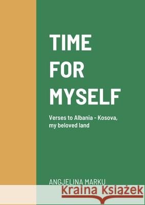 Time for Myself Angjelina Marku 9781716671616 Lulu.com - książka
