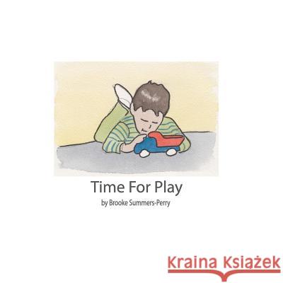 Time For Play Summers-Perry, Brooke 9780615997001 Brooke Summers-Perry - książka