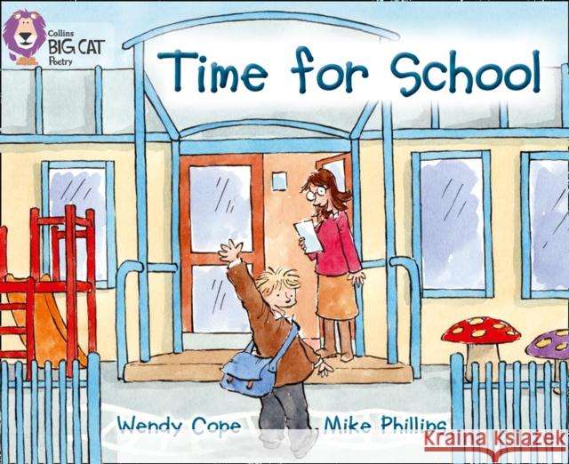 Time for School: Band 03/Yellow Wendy Cope 9780007512799 HarperCollins Publishers - książka