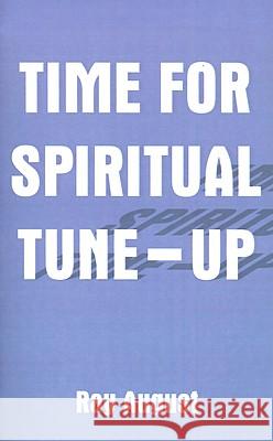 Time for Spiritual Tune-Up August, Ray 9781588207708 Authorhouse - książka