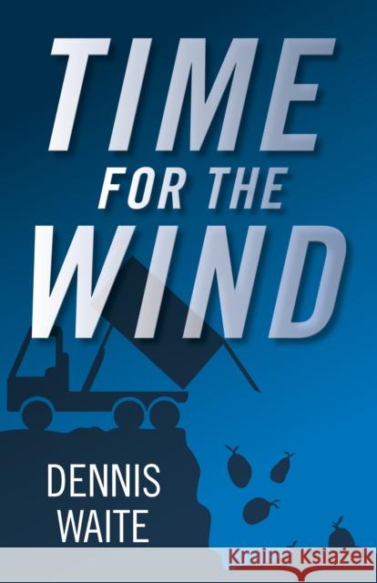 Time for the Wind Dennis Waite 9781785351044 John Hunt Publishing - książka