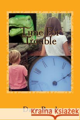 Time For Trouble Reed, Dave 9781979245753 Createspace Independent Publishing Platform - książka
