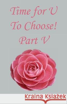 Time for U to Choose! Part V Eunice 9781608627639 E-Booktime, LLC - książka