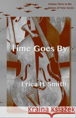 Time Goes By Smith, Erica H. 9781503231979 Createspace - książka