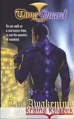 Time Guard: The Awakening Monica Chopra Vinod Batra Tarun Sahni 9781973354291 Independently Published - książka