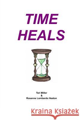 TIME Heals Heaton, Rosanne Lombardo 9781518643613 Createspace - książka