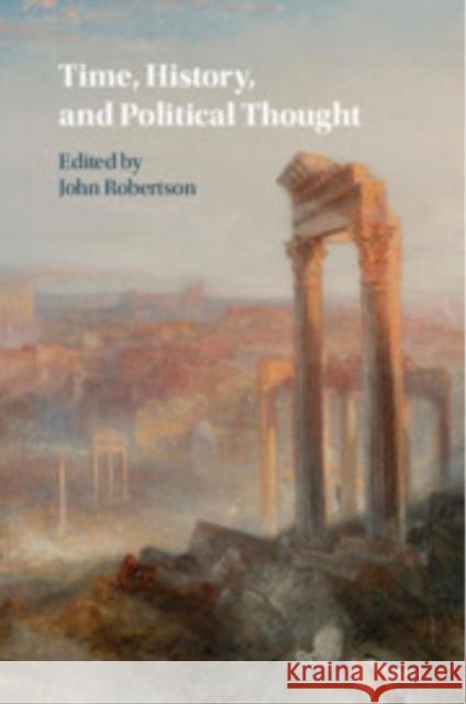 Time, History, and Political Thought  9781009289344 Cambridge University Press - książka