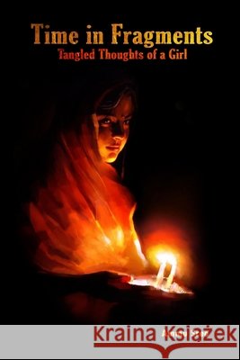Time in Fragments: Tangled Thoughts of a Girl Sree, Ammu 9798722809933 Independently Published - książka