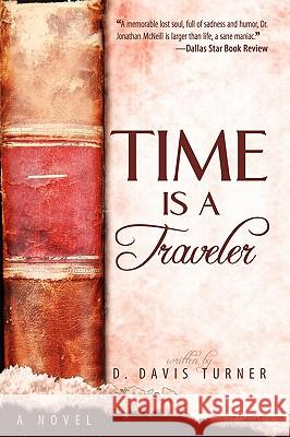 Time is a Traveler Turner, D. Davis 9781434386472 Authorhouse - książka