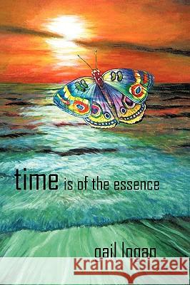 Time Is of the Essence Logan Gai 9781440170379 iUniverse - książka