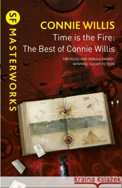 Time is the Fire: The Best of Connie Willis Connie Willis 9780575131149 Orion Publishing Co - książka