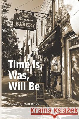 Time Is, Was, Will Be Matt Bialer 9781955194501 Saint Julian Press, Inc. - książka