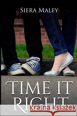 Time It Right Siera Maley 9781494438746 Createspace Independent Publishing Platform - książka