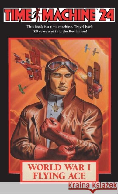 Time Machine 24: World War I Flying Ace Richard Mueller George Pratt  9781596876354 Ibooks for Young Readers - książka