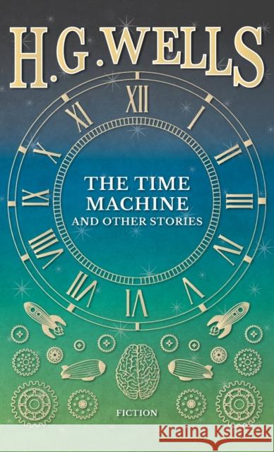 Time Machine and Other Stories H G Wells   9781528771252 H. G. Wells Library - książka