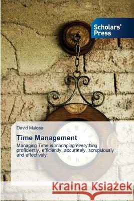 Time Management David Mulosa 9786138927464 Scholars' Press - książka