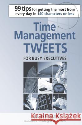 Time Management Tweets For Busy Executives Branson, Bill 9780985036508 Strategic Business Publishers - książka