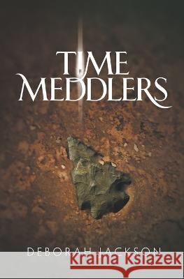 Time Meddlers Deborah Jackson   9798215714867 Deborah Jackson - książka