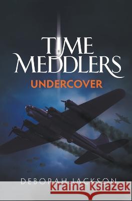 Time Meddlers Undercover Deborah Jackson   9798215555286 Deborah Jackson - książka
