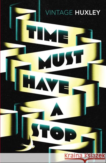 Time Must Have a Stop Aldous Huxley 9781784870348 Vintage Publishing - książka