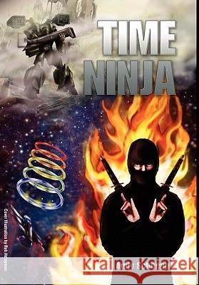 Time Ninja Andy Schoepp 9781432764579 Outskirts Press - książka