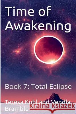 Time of Awakening: Total Eclipse Vendla Bramble 9798224232154 Vendla Bramble - książka