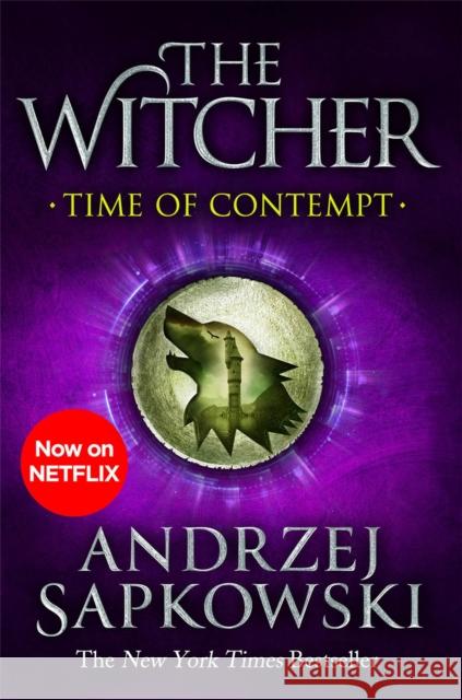 Time of Contempt: The bestselling novel which inspired season 3 of Netflix’s The Witcher Andrzej Sapkowski 9781473231092 Orion Publishing Co - książka