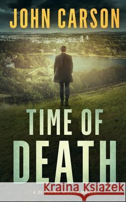 Time of Death John Carson 9781097986637 Independently Published - książka