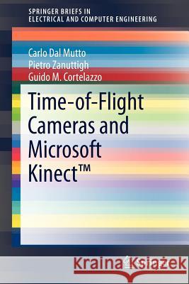 Time-Of-Flight Cameras and Microsoft Kinect(tm) Dal Mutto, Carlo 9781461438069 Springer - książka