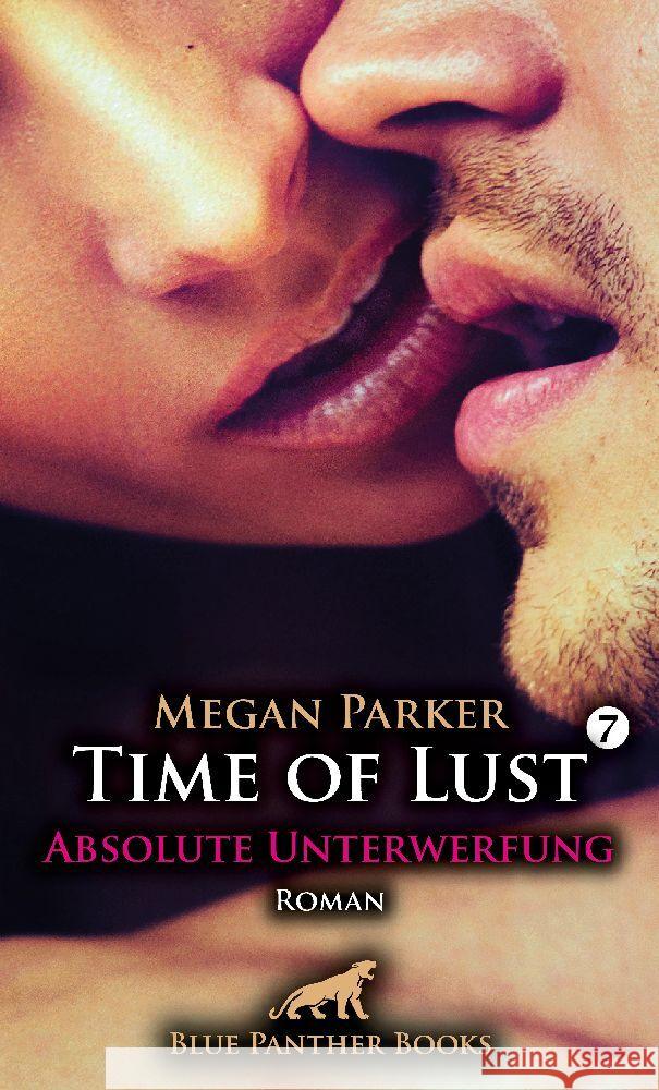 Time of Lust | Band 7 | Absolute Unterwerfung | Roman Parker, Megan 9783750798427 blue panther books - książka