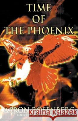 Time of the Phoenix Aaron Rosenberg, Steven Savile 9781892544162 Clockworks - książka