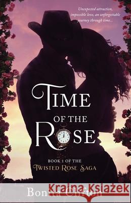 Time of the Rose Bonita Clifton 9781736247501 Bonita Clifton Writer - książka