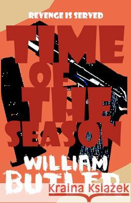 Time of The Season Butler, William 9781456523466 Createspace - książka