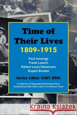Time of Their Lives: 1809-1915 Gary Brin 9781945510175 Standish Press - książka