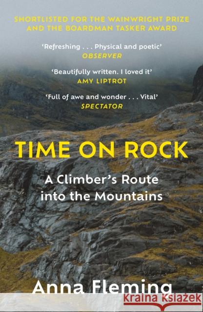 Time on Rock: A Climber's Route into the Mountains Anna Fleming 9781838851798 Canongate Books - książka
