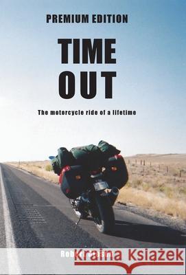 Time Out - Premium Edition: A journey across America and a state of mind Olesen, Robert 9788797184936 Lzb Danmark - książka