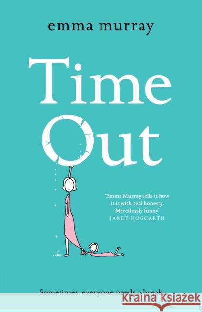 Time Out: A laugh-out-loud read for fans of Motherland Emma Murray 9781838894764 Boldwood Books Ltd - książka