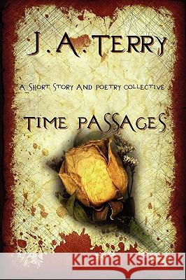 Time Passages J. A. Terry 9780976312208 Changing Tides Publishing - książka