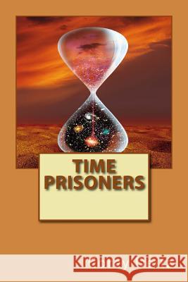 Time Prisoners Corey Deitz 9781492371991 Createspace - książka