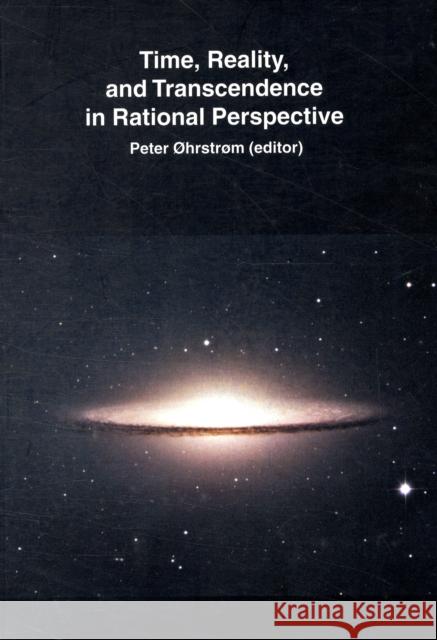 Time, Reality & Transcendence in Rational Perspective Peter Ohrstrom 9788773076446 Aarhus University Press - książka