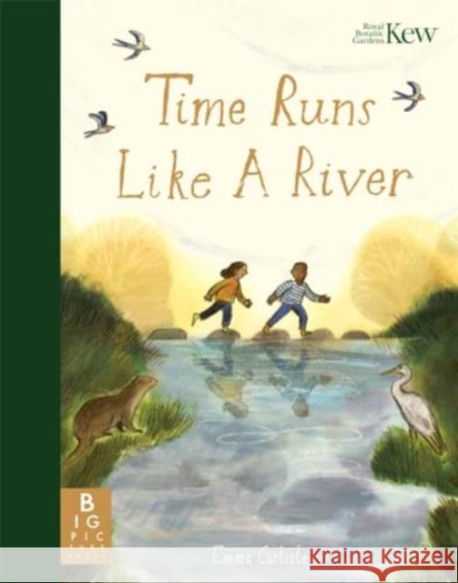 Time Runs Like A River Emma Carlisle 9781800785946 Templar Publishing - książka