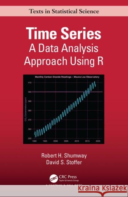 Time Series: A Data Analysis Approach Using R Shumway, Robert 9780367221096 CRC Press - książka